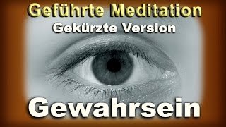 Meditation  Anleitung für innere Ruhe quotGewahrseinquot  gekürzte Version [upl. by Aracot]