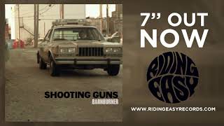 Shooting Guns  Barnburner  Official Album Stream  RidingEasy Records [upl. by Marin]