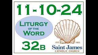 20241110  Liturgy of the Word  32nd Sunday in Ordinary Time Year B [upl. by Enahpets449]