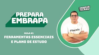 CONCURSO EMBRAPA  AULA I  FERRAMENTAS ESSENCIAIS E PLANO DE ESTUDO [upl. by Orlina]