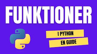 Funktioner i Python  komplett Guide [upl. by Zerelda224]