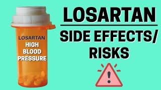 Losartan for High Blood Pressure What Are the Side Effects amp Risks to Know [upl. by Tadeo]