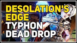 Typhon Dead Drop Desolations Edge Borderlands 3 [upl. by Ainattirb]