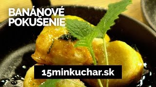 15min KUCHAR videorecept BANÁNOVÉ POKUŠENIE [upl. by Thacher]