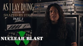 AS I LAY DYING  The Making of Shaped By Fire PART 2  Writing and Recording OFFICIAL INTERVIEW [upl. by Ailices]