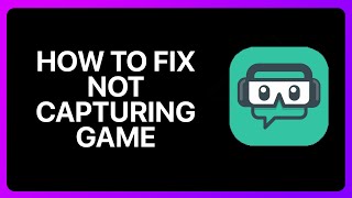 How To Fix Streamlab Not Capturing Game Tutorial [upl. by Ellertnom]