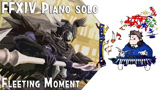 FFXIV  quot Fleeting Moment quot for piano solo Arrby TerryD 천옥 3층테마 피아노 편곡 [upl. by Jem579]