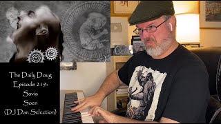 Classical Composer Reacts to Savia Soen  The Daily Doug Episode 219 [upl. by Ace303]