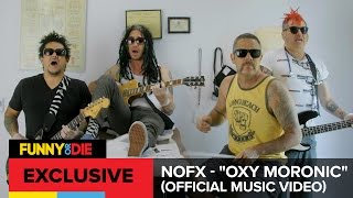 NOFX  quotOxy Moronicquot Official Music Video [upl. by Dolloff]