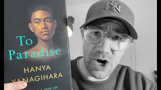 To Paradise by Hanya Yanagihara  Review [upl. by Ainav897]