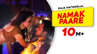 Namak Paare  Full Video Song  Raja Natwarlal  Mamta Sharma  Anupam Amod [upl. by Kellen82]