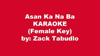 Zack Tabudlo Asan Ka Na Ba Karaoke Female Key [upl. by Figone832]