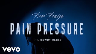 Fivio Foreign Rowdy Rebel  Pain Pressure Official Visualizer [upl. by Cerallua]