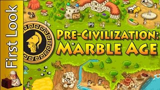 PreCivilization Marble Age  First Look [upl. by Arihsa806]