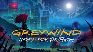 Greywind  Heres Your Deathwish Official Lyric Video [upl. by Elime756]