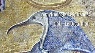 La Mythologie Egyptienne  4 Thot [upl. by Tammi]