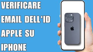 Come Verificare Email Dellid Apple Su Iphone 2024 [upl. by Yelhs]