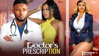 DOCTORS PRESCRIPTION MAURICE SAM UCHE MONTANA SARIAN MARTIN 2024 NEW AFRICAN NIGERIAN LOVE MOVIE [upl. by Curnin]