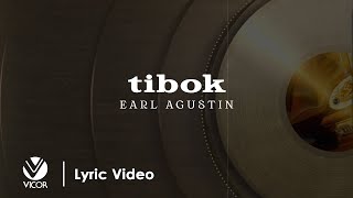 Tibok  Earl Agustin Official Lyric Video [upl. by Kappenne]