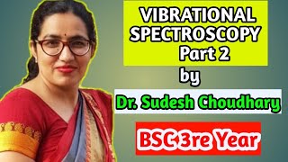 Bsc 3rd year online classes Vibrational Spectroscopy I physical chemistry by Dr Sudesh Choudhary [upl. by Aramas]