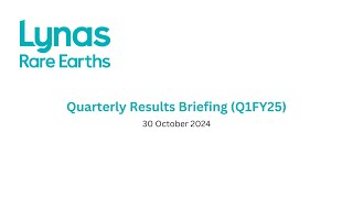 Lynas Q1 FY25 Results Briefing  30 October 2024 [upl. by Clellan148]