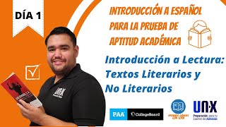 DÍA 1  Introducción a Lectura Textos Literarios y No Literarios  Introducción a Español para PAA [upl. by Akiria]