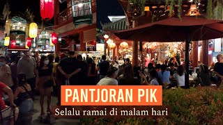 Pantjoran PIK 2  Tempat Kuliner di Pantai Reklamasi yang Selalu Ramai oleh Penikmat Kuliner [upl. by Nilorac777]