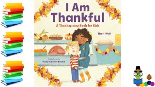 I Am Thankful  Thanksgiving Kids Books Read Aloud [upl. by Atener]