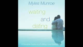 Free Audio Book Preview  Waiting and Dating  Myles Munroe [upl. by Aniz]