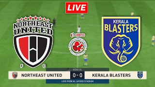 🔴LIVE  Northeast United vs Kerala Blasters  Hero Indian Super League Match [upl. by Nichola384]