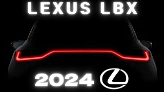 2024 LEXUS LBX  THE NEW SMALLEST LEXUS LBX SUV LUXURY [upl. by Buff]