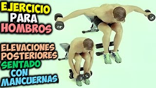 EJERCICIO Para HOMBROS 👉 ELEVACIONES POSTERIORES Pero SENTADO Con MANCUERNAS  DELTOIDE Posterior [upl. by Enajyram]