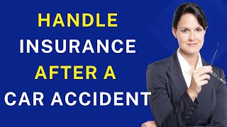 How to Handle Insurance After a Car Accident [upl. by Oilegor732]