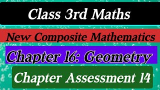 Class 3rd maths New Composite Mathematics Chapter 16 Geometrybasic Geometry Assessment 14 [upl. by Marsh]