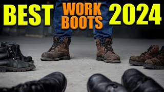 Best Work Boots 2024  Most Comfortable Work Boots [upl. by Robma]