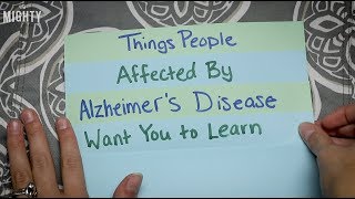 Things People Affected By Alzheimers Disease Want You to Learn [upl. by Sihunn]