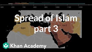 Spread of Islam part 3  World History  Khan Academy [upl. by Loresz]