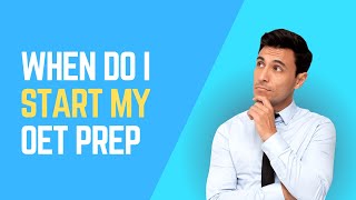 When to start your OET preparation [upl. by Theresa]