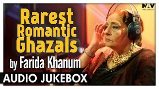 Rarest Romantic Ghazals  Farida Khanum Forever Hits  Collection of Romantic Ghazals [upl. by Nibas]