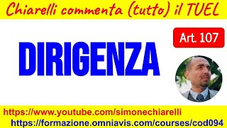 Chiarelli commenta tutto il TUEL  Art 107  Funzioni e responsabilità dirigenza 20112022 [upl. by Durkee]