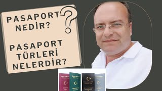 PASAPORT NEDİR PASAPORT TÜRLERİ NELERDİR NASIL BAŞVURULUR [upl. by Rebm683]