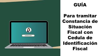 Tutorial para Tramitar Constancia de Situación Fiscal con Cédula de Identificación Fiscal [upl. by Selfridge295]