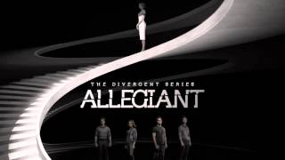 Soundtrack The Divergent Series Allegiant Part 1 Theme Song  Trailer Music Allegiant [upl. by Anas]