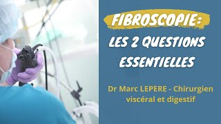 Les 2 Questions Essentielles sur la Fibroscopie [upl. by Alain]