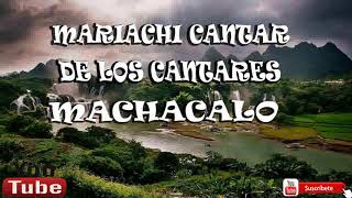 MACHACALO MARIACHI CANTAR DE LOS CANTARES [upl. by Dnomra]