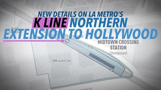 New Details on LA Metros K Line Northern Extension to Hollywood [upl. by Eniawed]