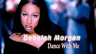 4K Debelah Morgan  Dance With Me Music Video [upl. by Annohs]