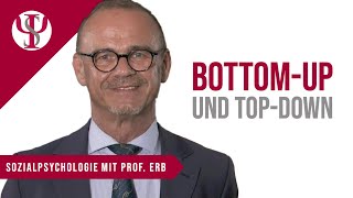 BottomUp und TopDown  Sozialpsychologie mit Prof Erb [upl. by Rehprotsirhc]