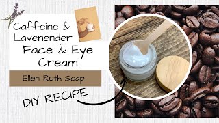 DIY Lotion Recipe w CAFFEINE Extract amp LAVENDER Essential Oil  Face Cream  Ellen Ruth Soap [upl. by Lachus]