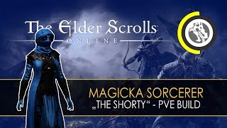 ESO  Magicka Sorcerer quotThe Shortyquot PvE Build for Homestead English [upl. by Dosia]